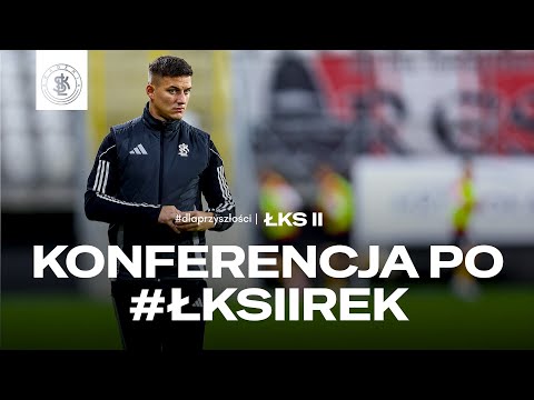 KONFERENCJA POMECZOWA | ŁKS II Łódź - Rekord Bielsko-Biała