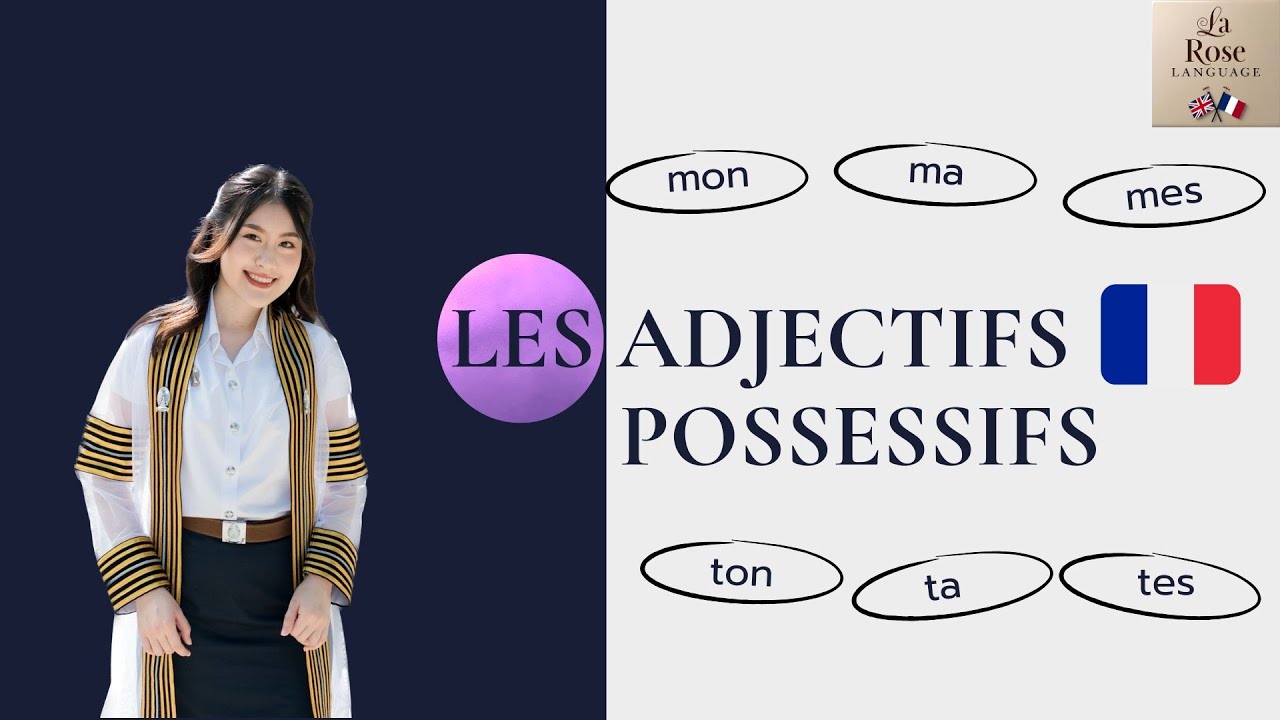 ภาษาฝรั่งเศส Les adjectifs possessifs คำบอกความเป็นเจ้าของ - La Rose Language
