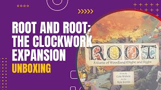 Root and Root: The Clockwork Expansion Board Game Unboxing | DaniCha
