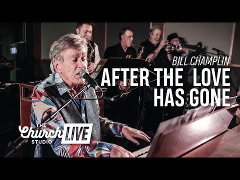 "AFTER THE LOVE HAS GONE" - Bill Champlin (Live at The Church Studio) feat. Grady Nichols