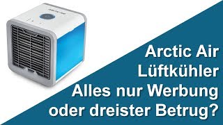 Arctic Air Luftkühler - Alles nur Werbung oder dreister Betrug?