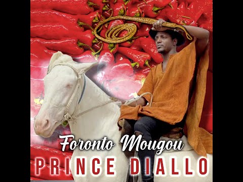 Prince Diallo -  Foronto Mougou (Officiel 2024)
