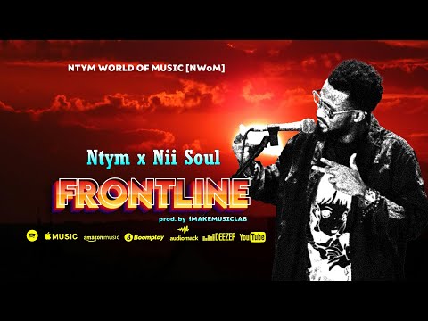Ntym x Nii Soul - Frontline (Lyric Video)