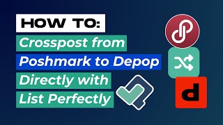 How to Crosspost from Poshmark to Depop Directly with List Perfectly