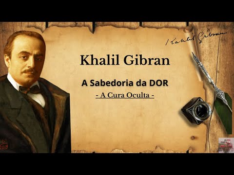 KHALIL GIBRAN | A Dor Que Transforma | A Cura Oculta - POESIA CONTADA