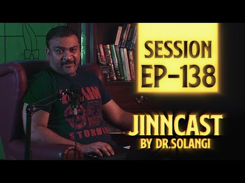 Jinn-Cast Session 138