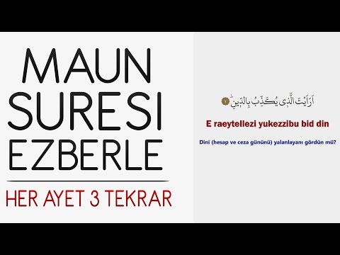 Maun suresi ezberle (Her ayet 3 tekrar)