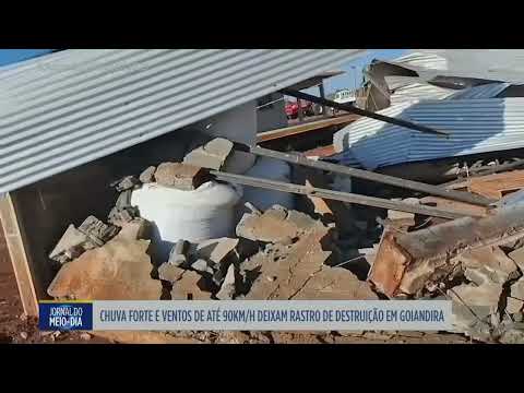 Chuva forte e ventos deixam rastro de destruição em Goiandira