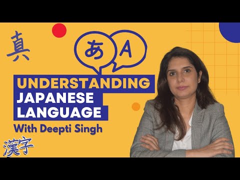 Understanding Japanese Language with Deepti Singh