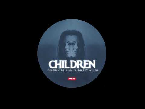 Deborah De Luca x Robert Miles - Children