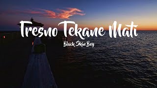 Download lagu Tresno Tekane Mati - Black Skin Boy(Cover by SENININGAN ) unofficial lirik 🎶 mp3