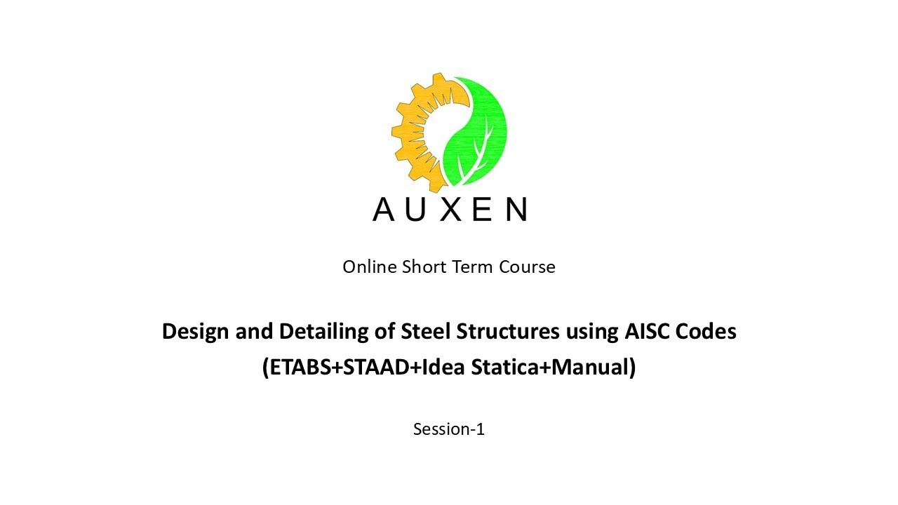 Design and Detailing of Steel Structures using AISC Codes-Session-1