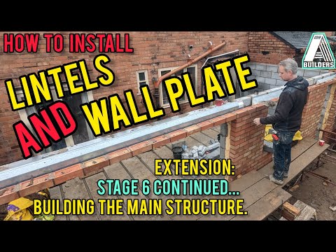 Single Storey Extension Stage 6 Continued...How To Install Lintels and Wall Plate.
