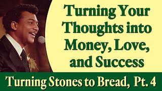 Download lagu Turning Your Thoughts into Money, Love, and Success -  Rev. Ike's Turning Stones to Bread, Part 4 mp3