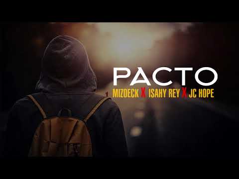 Mizoeck - Pacto - Ft. Isahy Rey & Hoper Mc /Hip Hop Cristiano 2019