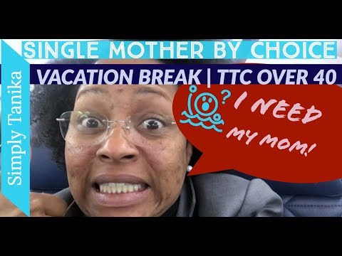 Vacation Break | I Need My Mom! | TTC Over 40 Video