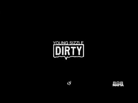 Young Sizzle - Dirty (Prod Yk808)