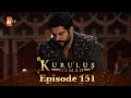 Kurulus Osman Urdu - Season 4 Episode 151