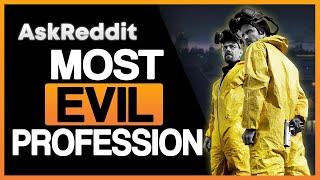 Undeniably MOST EVIL Profession