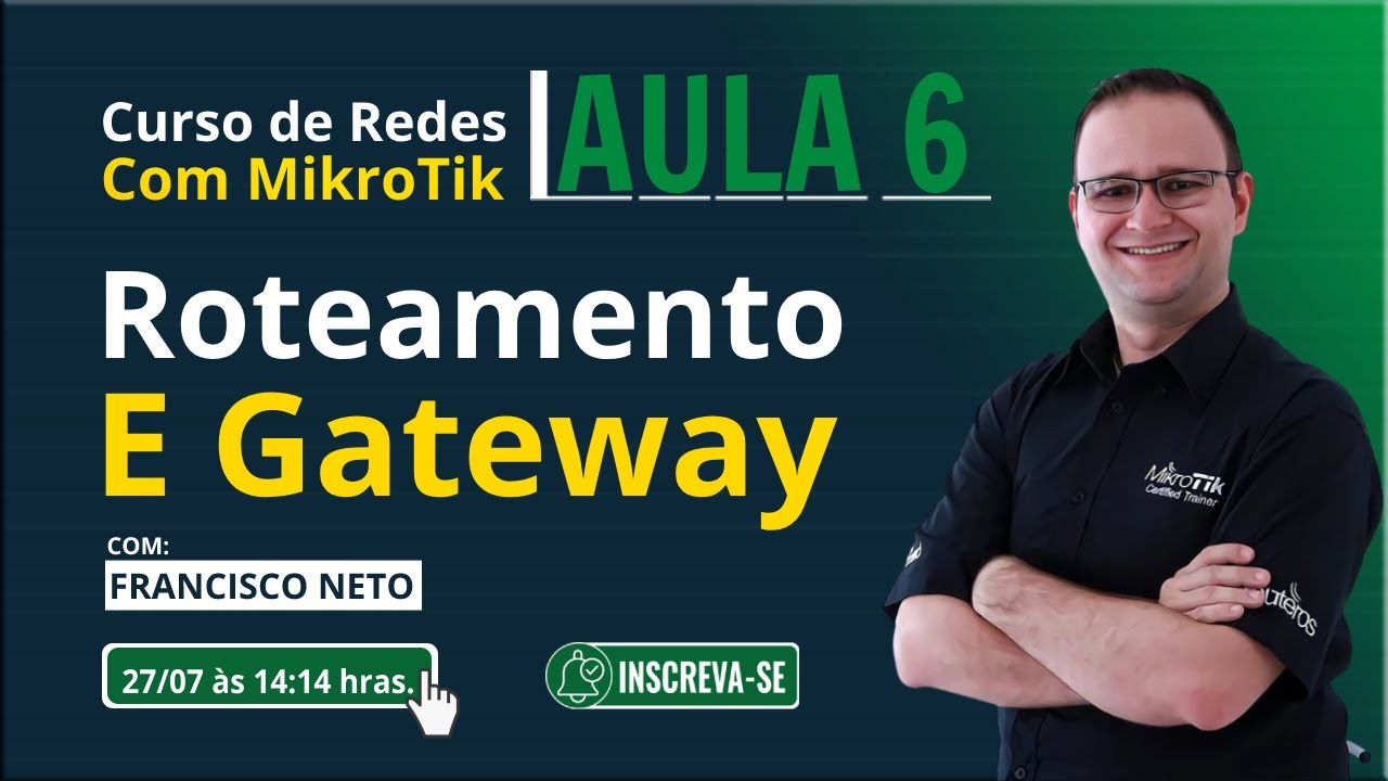 Aula 6 - Roteamento e Gateway | Curso de Redes com MikroTik!