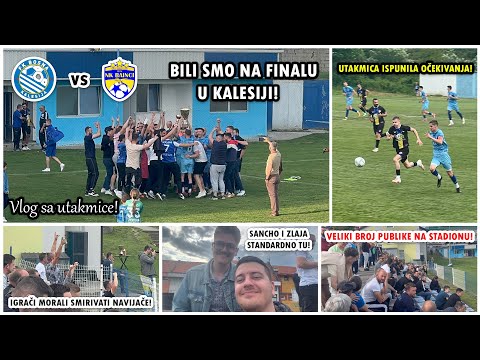 FINALE ŠEHIDSKOG KUPA PROŠLO ZAPAŽENO! IGRAČI SMIRUJU SVOJE NAVIJAČE! | Bosna Kalesija - Rainci Vlog