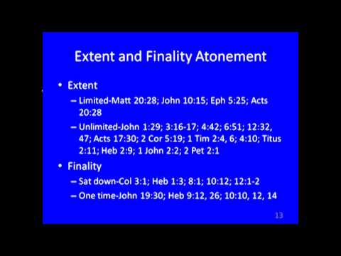 Man, Sin, Salvation Part 19. Soteriology III.  What is the Extent of the Atonement?
