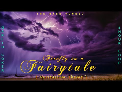Firefly in a Fairytale - Veritasium Theme (No Bass Boost) [1 HOUR LOOP]