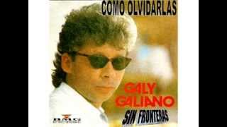 GALY GALIANO - COMO OLVIDARLAS