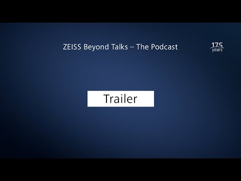 ZEISS Beyond Talks – The Podcast | Trailer