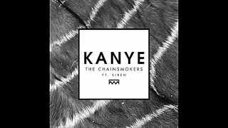 The Chainsmokers - Kanye Ft. Siren (Audio)