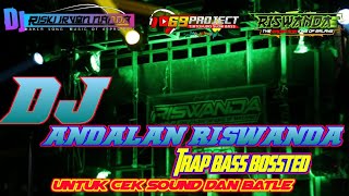 Download lagu DJ ANDALAN RISWANDA UNTUK CEK SOUND DAN BATLE || trap BASS BOOSTED glerr by 69 project. mp3