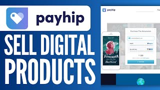 How to Sell Digital Products on Payhip