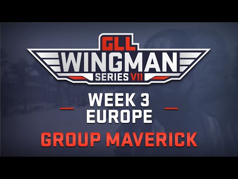GLL Wingman VII - EU Week 3 (Group Maverick)