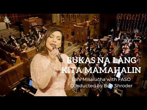 BUKAS NA LANG KITA MAMAHALIN - Lani Misalucha w/ Filipino American Symphony Orchestra