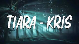Download lagu Kris - Tiara (Lirik) mp3