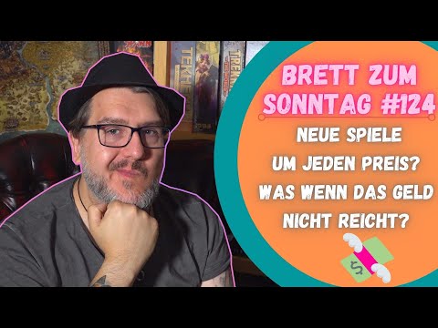 🎲Brett zum Sonntag #124: Neue Spiele um jeden Preis? Was wenn das Geld nicht reicht? 💸