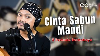 Download lagu SABUN MANDI JAJA MIHARDJA COVER 3PEMUDA BERBAHAYA... mp3
