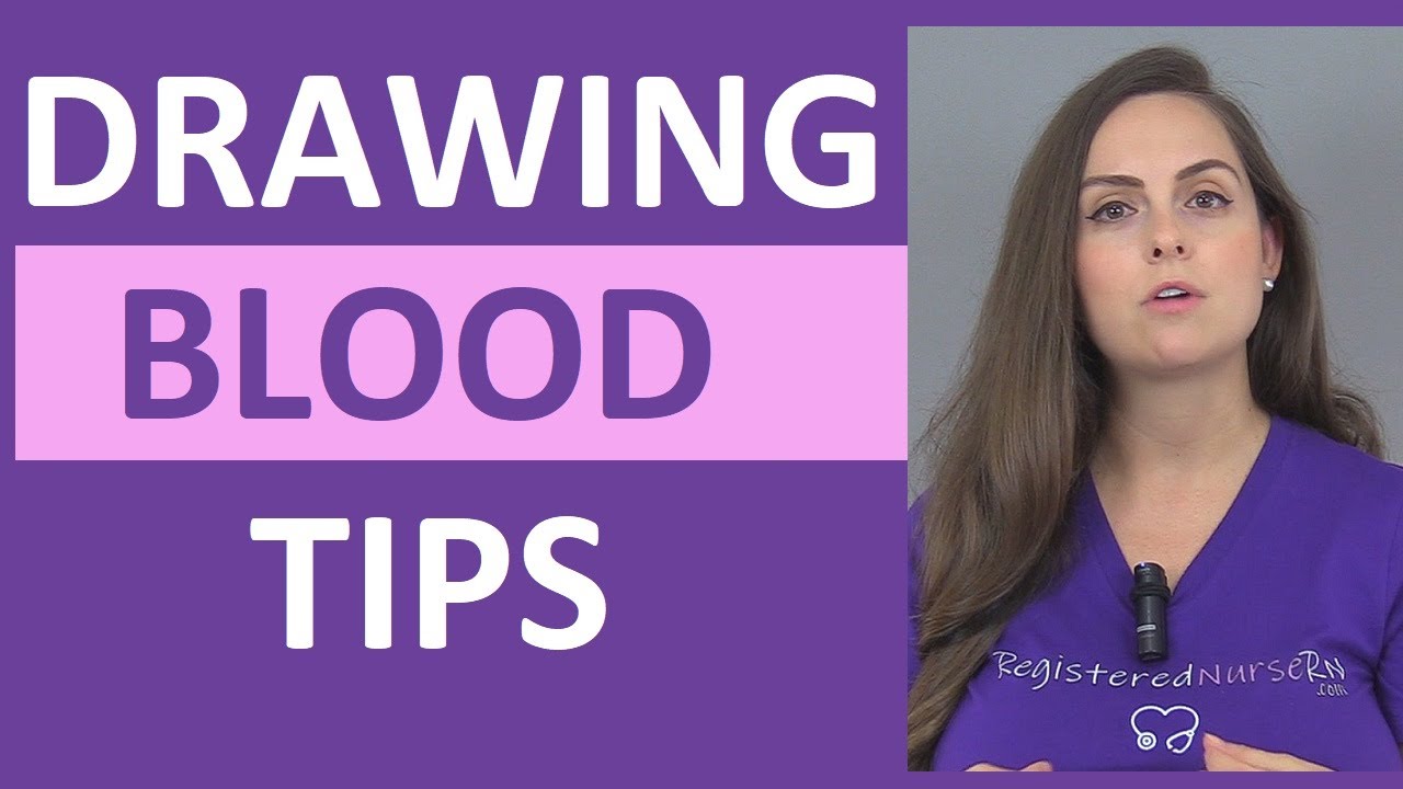 Tips for Drawing Blood for Nursing Students & Nurses
