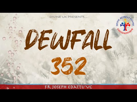Dewfall 352 - I’ve prayed so much, but I see no answer