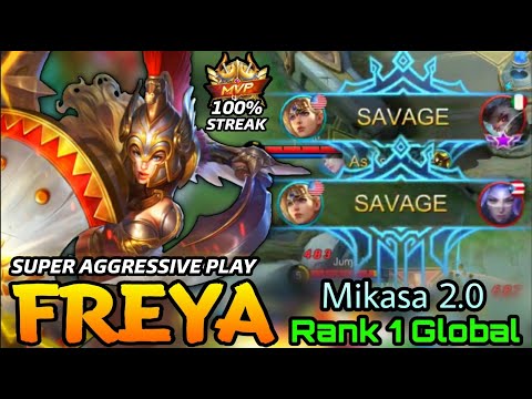 2x SAVAGE in a Row!! Freya 100% MVP STREAK!! - Top 1 Global Freya by Mikasa 2.0 - MLBB