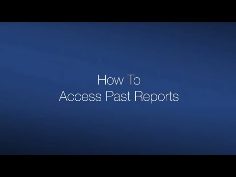 How To Access Past Reports Thumbnail