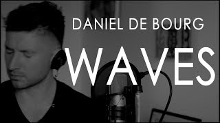 🌊 Mr. Probz - WAVES (Daniel de Bourg rendition)