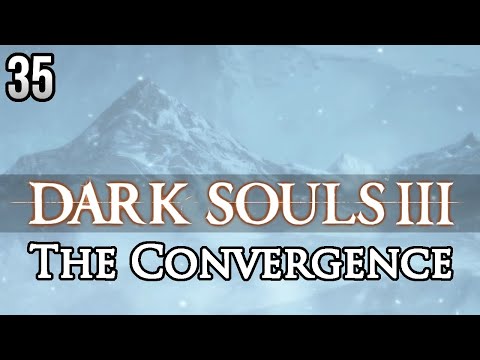 Zagrajmy w Dark Souls 3: The Convergence - KONIEC DLC [#35]