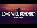 LOVE WILL REMEMBER | SELENA GOMEZ | LYRICS