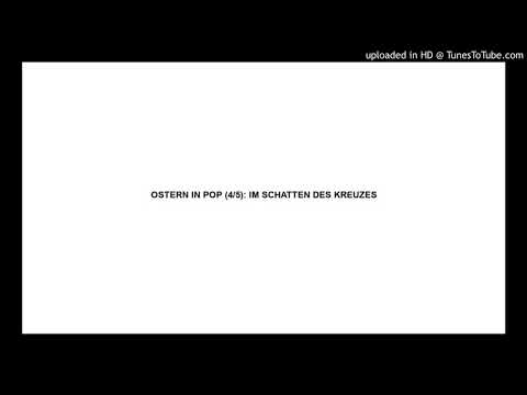 KODELY  -  OSTERN IN POP (4/5): IM SCHATTEN DES KREUZES