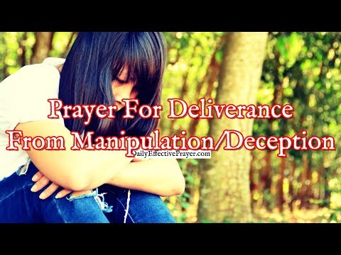 Prayer For Deliverance From Manipulation and Deception Video