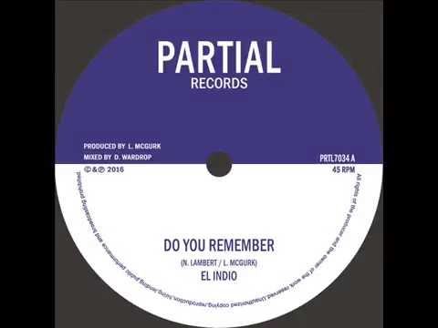 El Indio - Do You Remember - Partial Records 7" PRTL7034