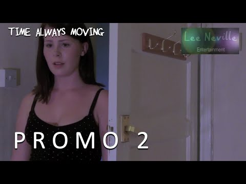 Time Always Moving Promo 2- The Best Friend