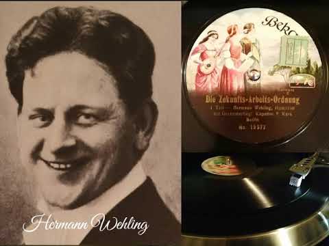 Die Zukunfts - Arbeits - Ordnung    HERMANN WEHLING  ( Humorist ) Beka 13577