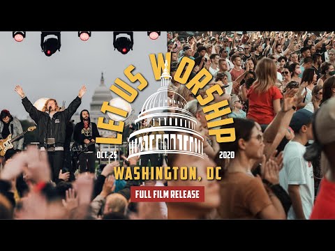 [HD] #LETUSWORSHIP - Sean Feucht - Washington, DC - Full Film Release